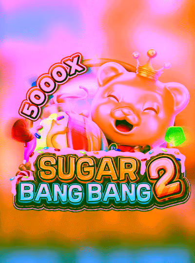 Sugar Bang Bang 2